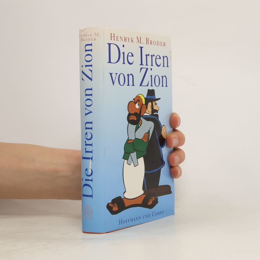 Henryk Broder Die Irren von Zion