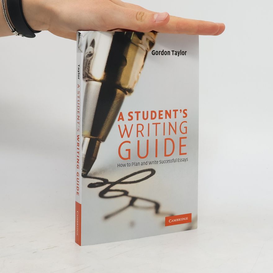 Gordon Taylor A Student's Writing Guide