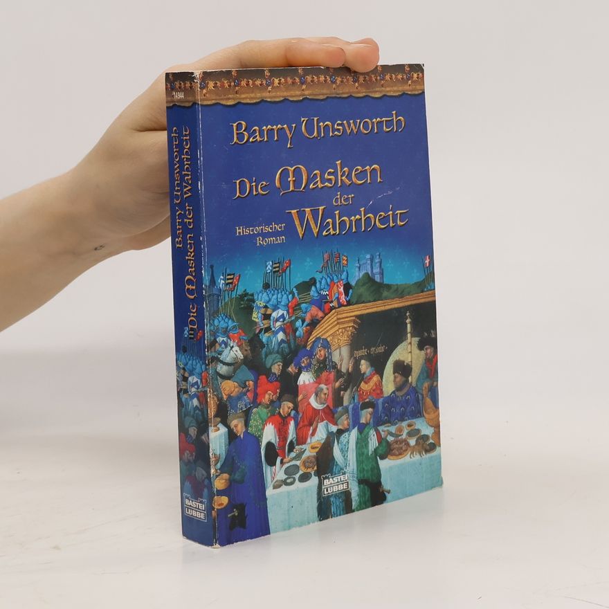 Barry Unsworth Die Masken der Wahrheit