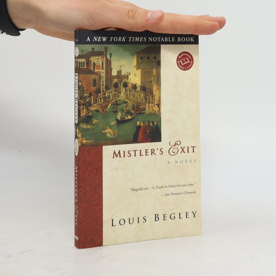 Louis Begley Mistler's Exit