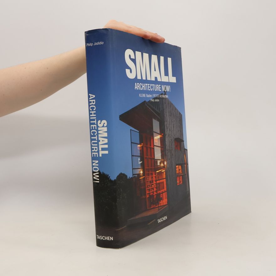Philip Jodidio Small architecture now!