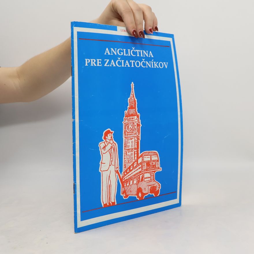Various authors Angličtina pre začiatočníkov. Lekcia 3 a 4