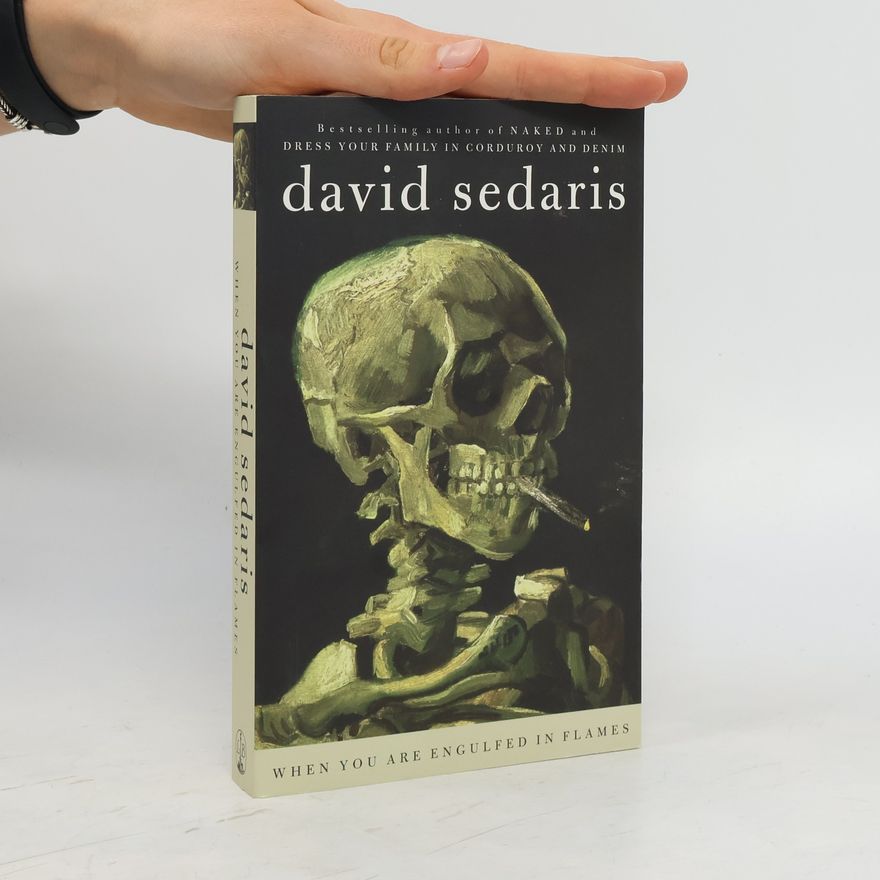 David Sedaris When you are engulfed in flames