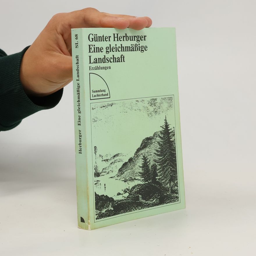 Günter Herburger Eine gleichmässige Landschaft