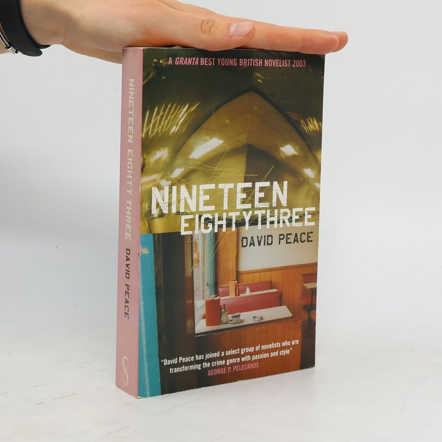 David Peace Nineteen eighty three
