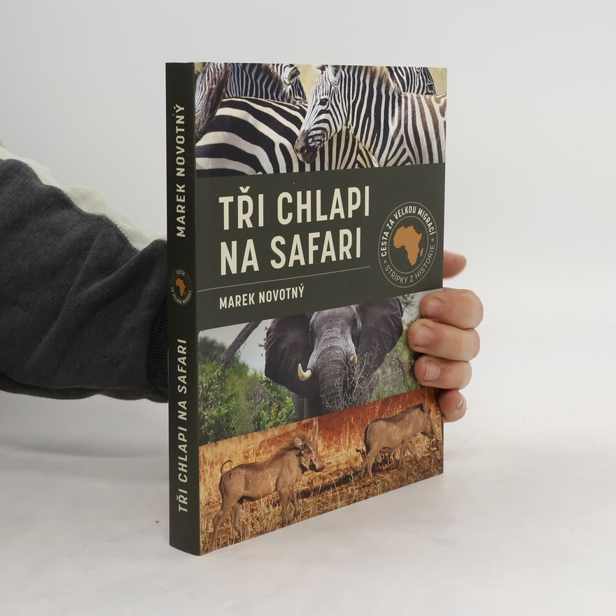 Marek Novotný Tři chlapi na safari