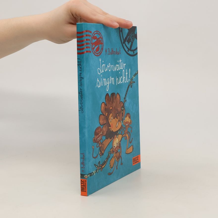 Martin Baltscheit Löwenväter singen nicht!