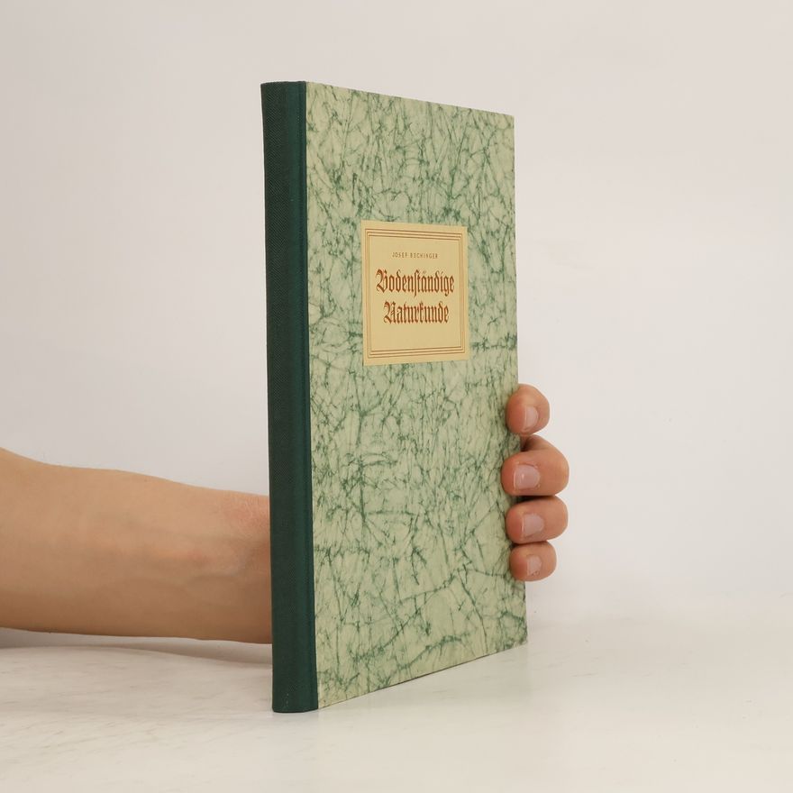 Josef Buchinger Bodenständige Naturkunde