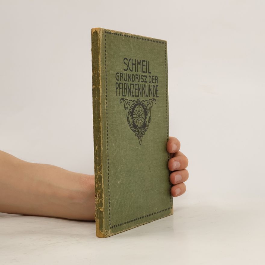 Otto Schmeil Grundrisz der Pflanzenkunde