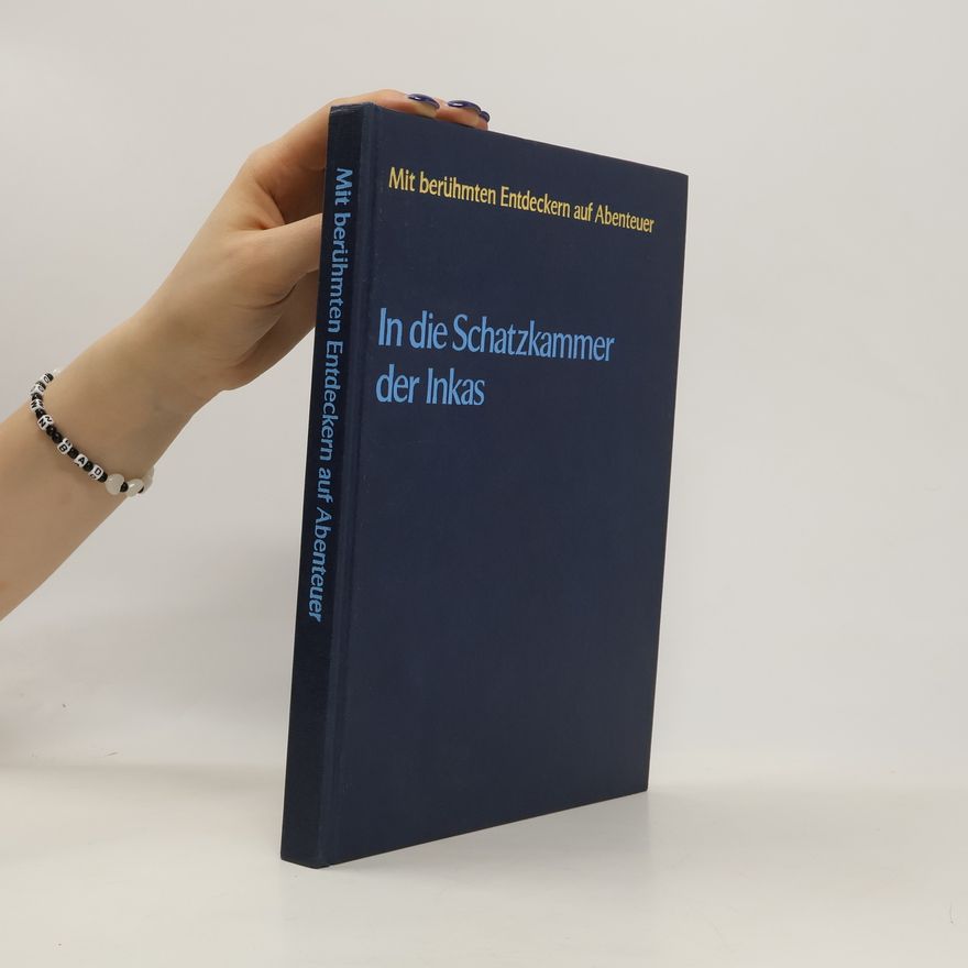 Nicholas Hordern In die Schatzkammer der Inkas