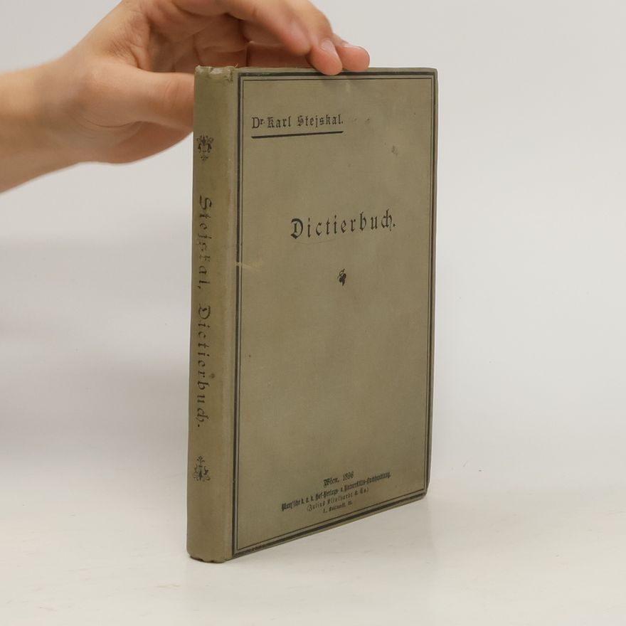 Karel Stejskal Hilfsbücher für den deutschen Unterricht. Bändchen II, Dictierbuch für den Unterricht in der deutschen Rechtschreibung