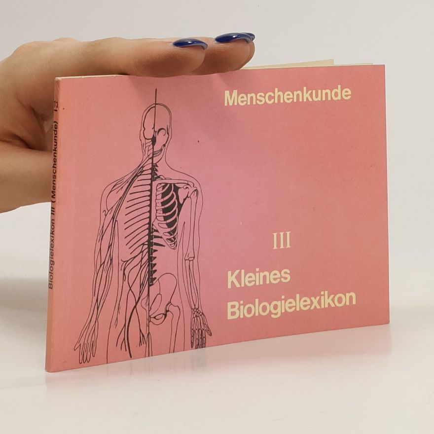 Collectif d'auteurs Menschenkunde III. Kleines Biologielexikon