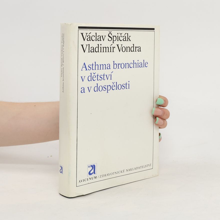 Václav Špičák Asthma bronchiale v dětství a v dospělosti