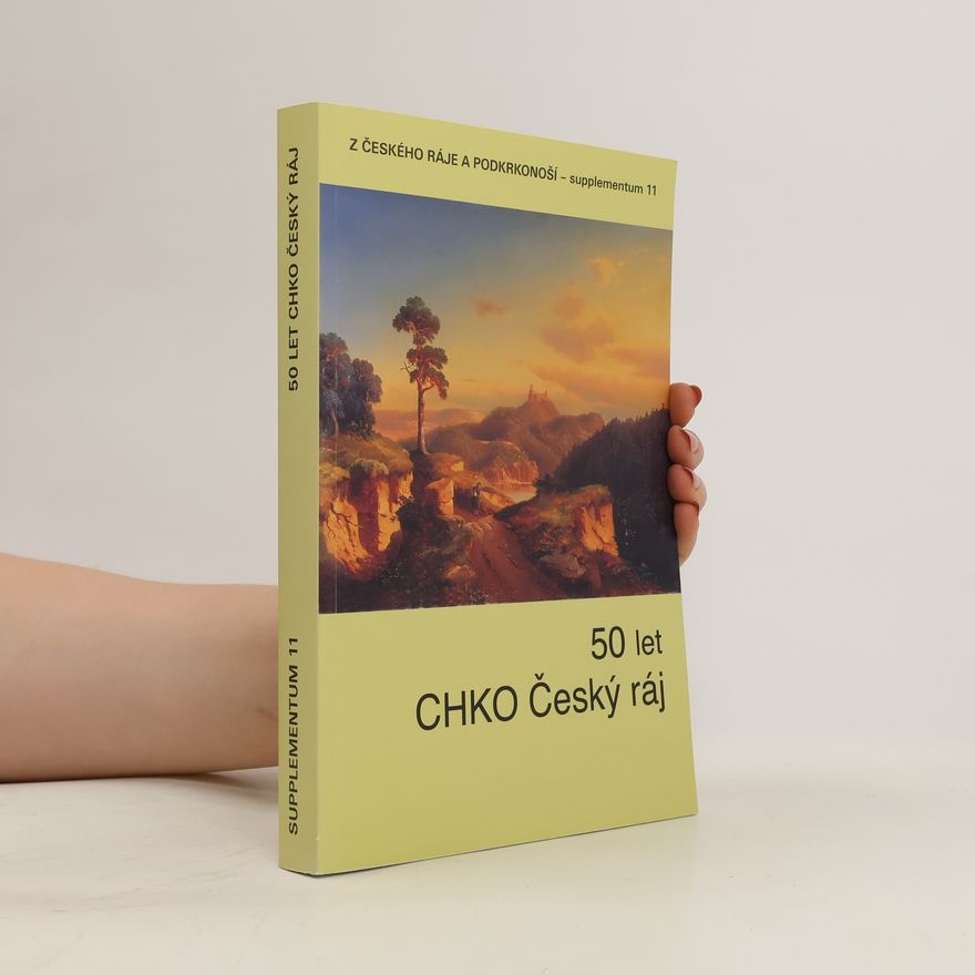 Ivo Navrátil 50 let CHKO Český ráj