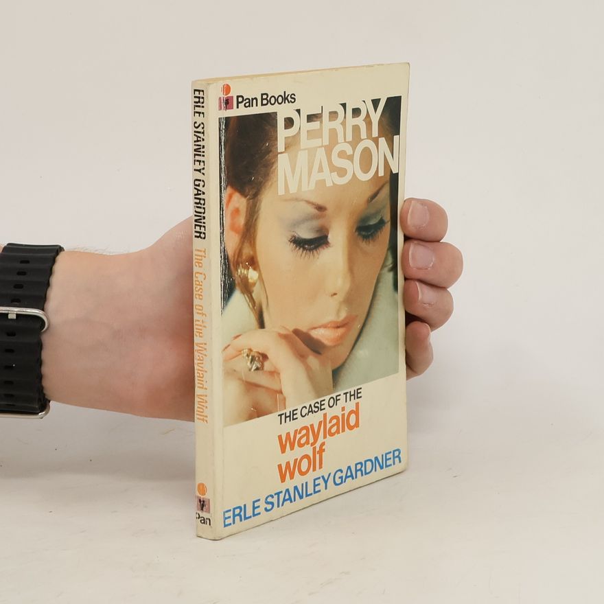 Erle Stanley Gardner The Case of the Waylaid Wolf