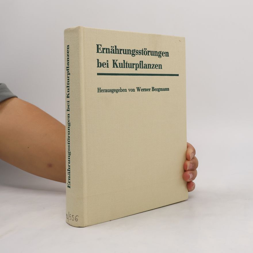 Werner Bergmann Ernährungsstörungen bei Kulturpflanzen