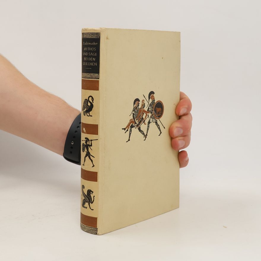 Ludwig Radermacher Mythos und Sage bei den Griechen