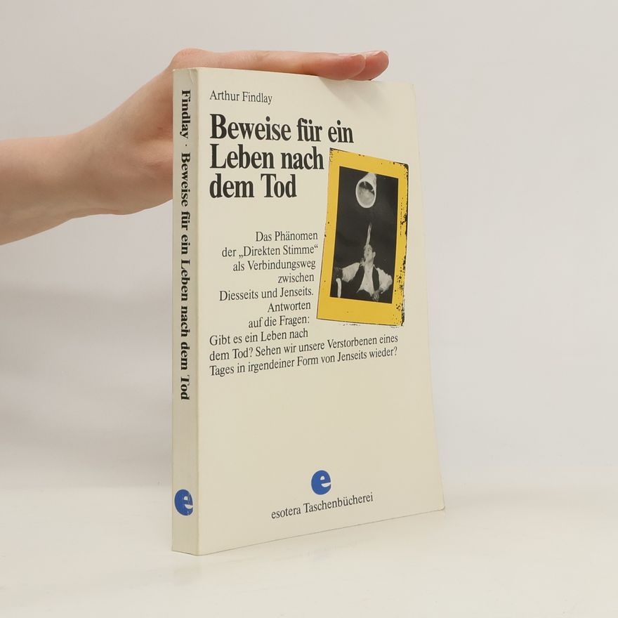 Arthur Findlay Beweise für ein Leben nach dem Tod