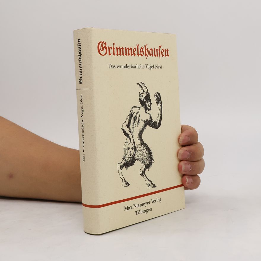 Hans Jakob Christoffel von Grimmelshausen Das wunderbarliche Vogelnest