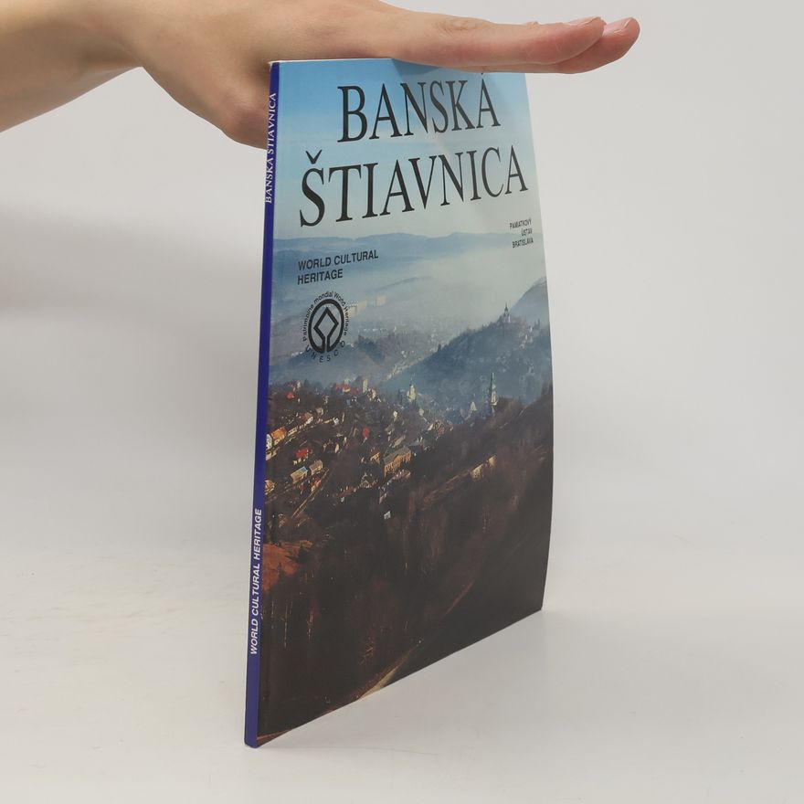 Pamiatkový ústav v Bratislave Banská Štiavnica : world cultural heritage
