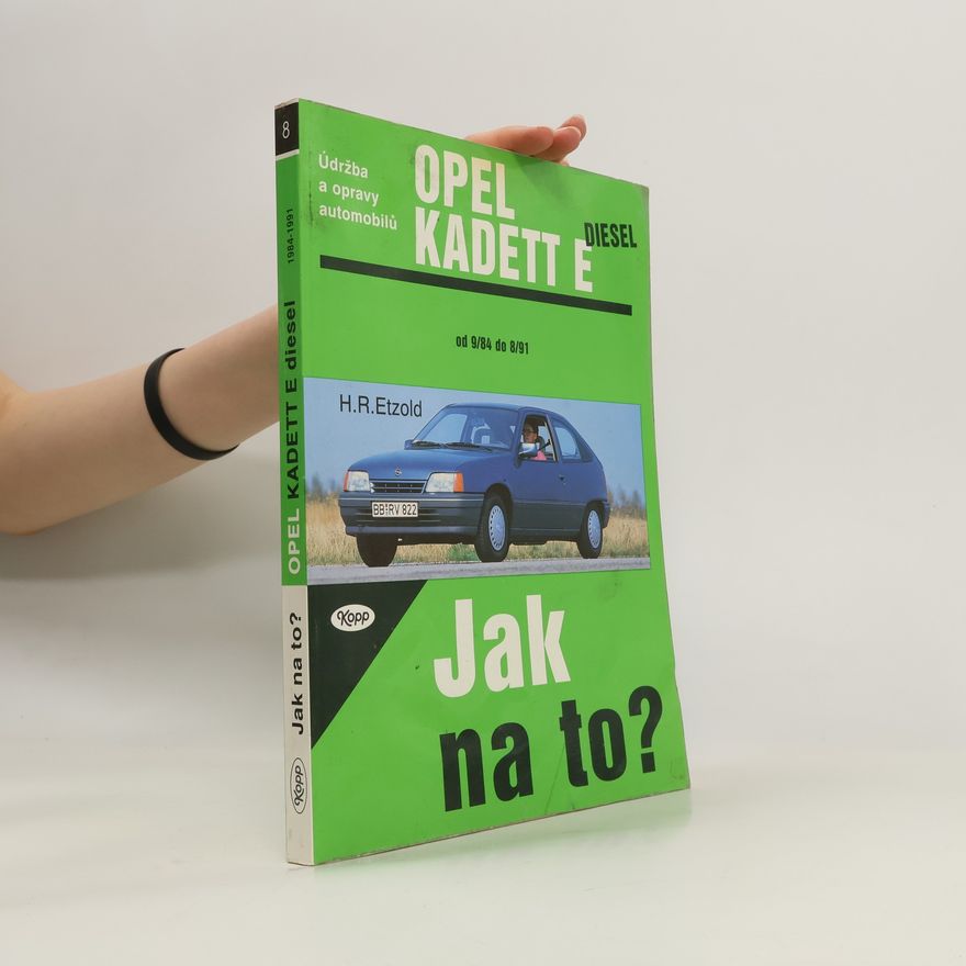Hans-Rüdiger Etzold Údržba a opravy automobilů Opel Kadett E diesel
