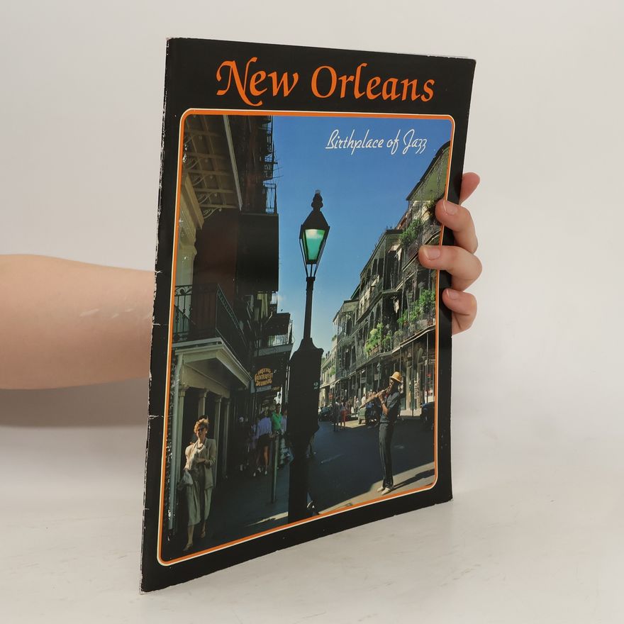 Kolektiv autorů New Orleans. Birthplace of Jazz
