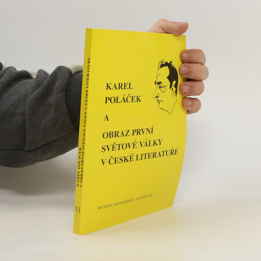 Erik Gilk Karel Poláček a obraz první světové války v české literatuře