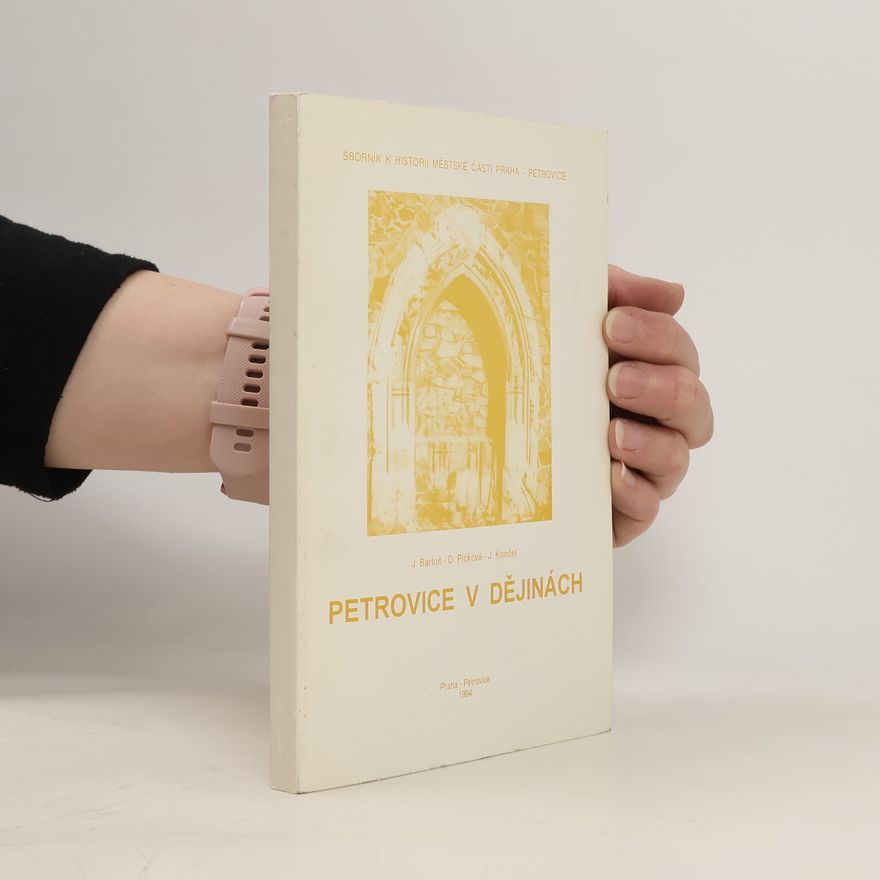 Jan Končel Petrovice v dějinách. Sborník k historii městské části Praha-Petrovice