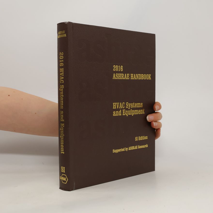 Kolektiv autorů 2016 ASHRAE Handbook-HVAC Systems and Equipment (SI Edition)
