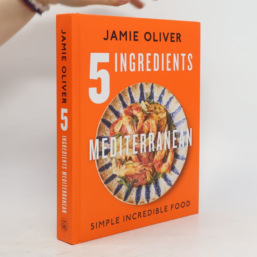 James Oliver 5 Ingredients Mediterranean