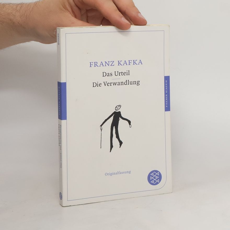 Franz Kafka Das Urteil. Die Verwandlung