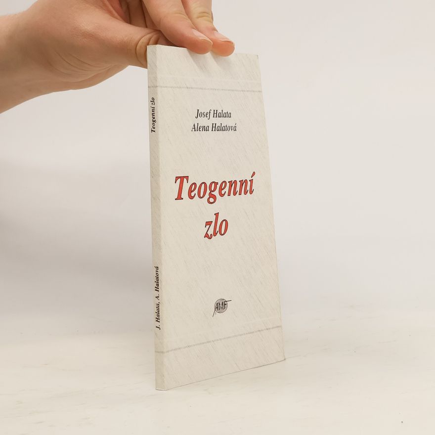 Alena Halatová Teogenní zlo