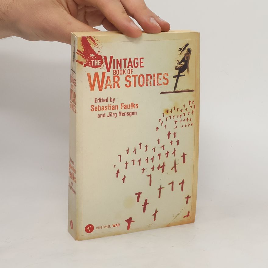 Sebastian Faulks Vintage Book of War Stories