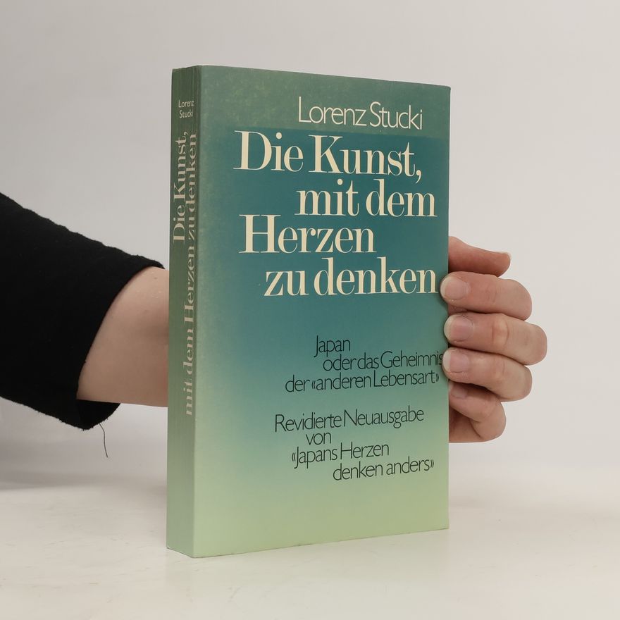 Lorenz Stucki Die Kunst, mit dem Herzen zu denken