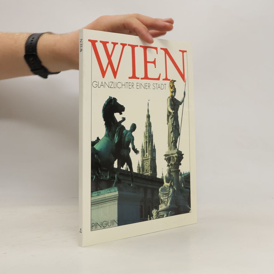 Autorenkollektiv Wien. Glanzlichter einer Stadt
