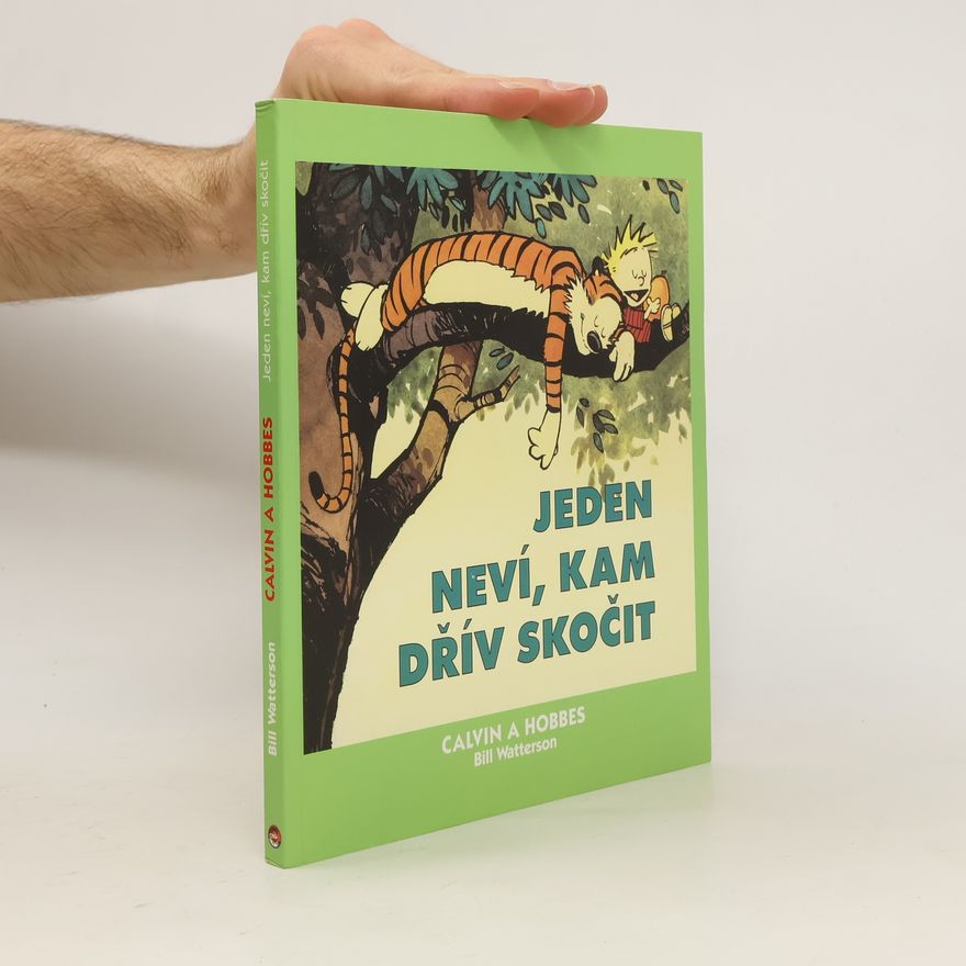 Bill Watterson Jeden neví, kam dřív skočit
