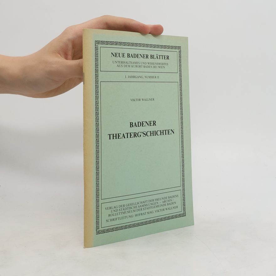 Viktor Wallner Badener Theaterg'schichten