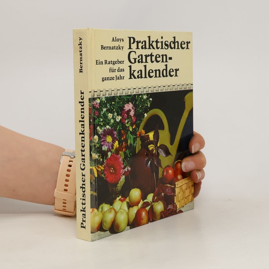Aloys Bernatzky Praktischer Gartenkalender