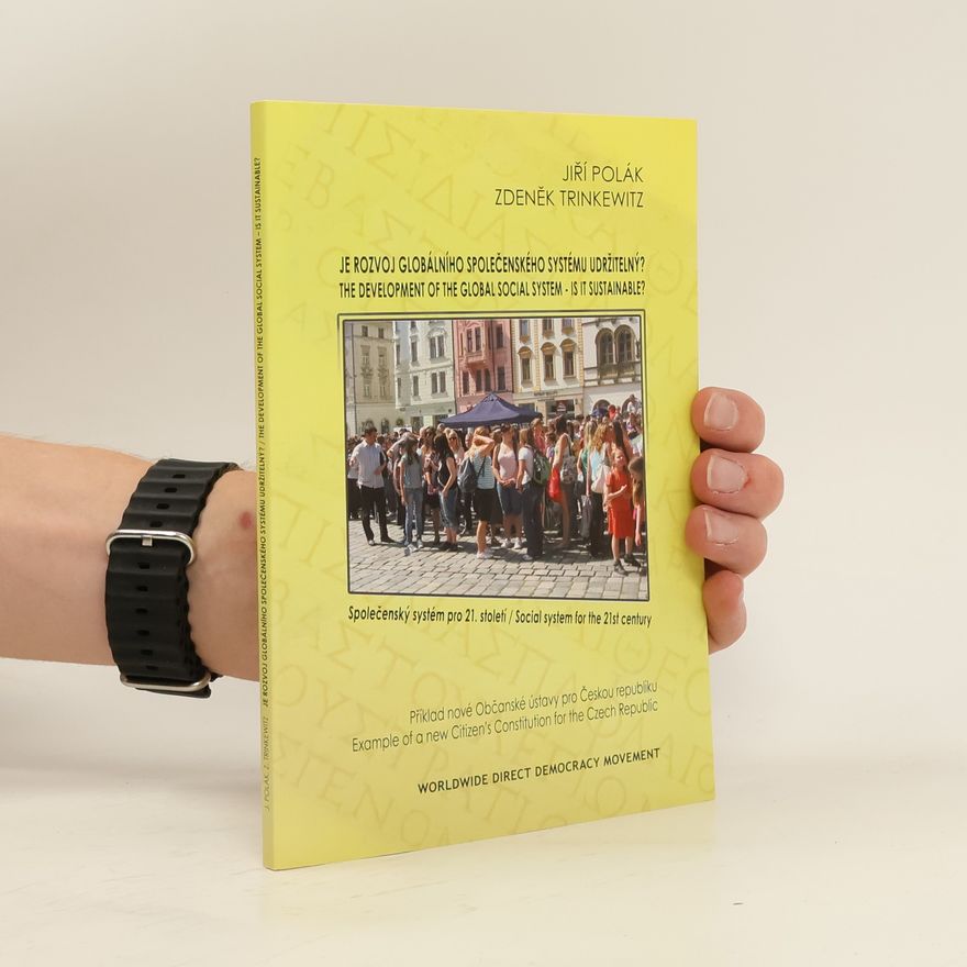 Zdeněk Trinkewitz Je rozvoj globálního společenského systému udržitelný? The Development Of The Global Social System - Is It Sustainable?