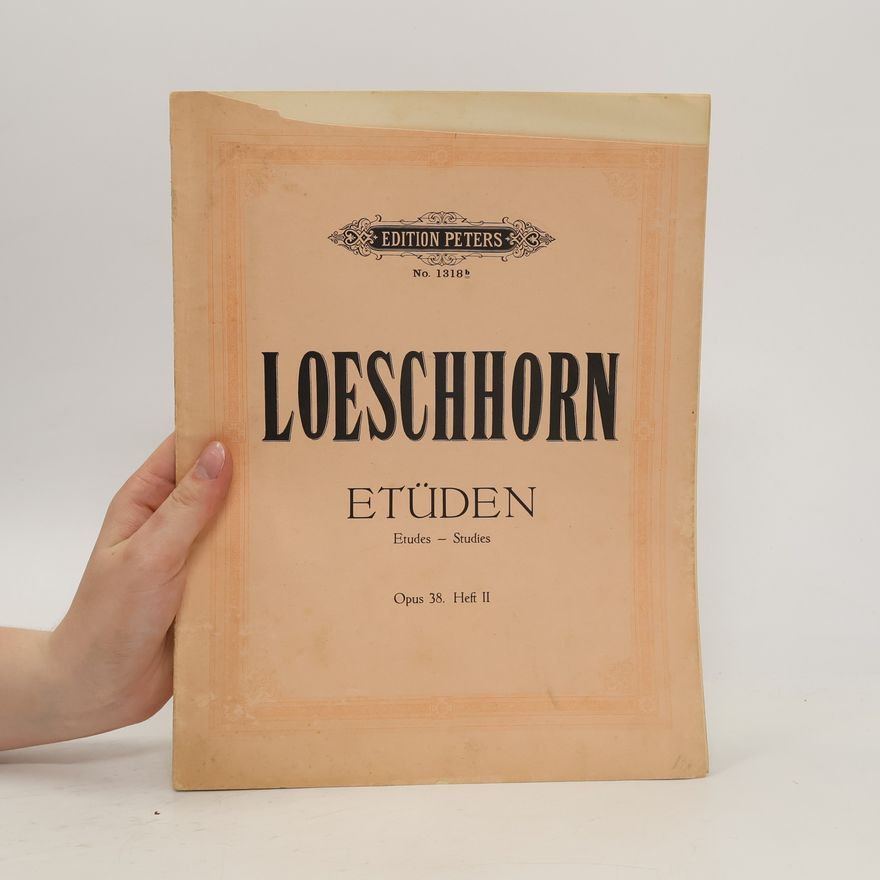 Carl Albert Loeschhorn 30 Melodische Etüden für das pianoforte Opus 38