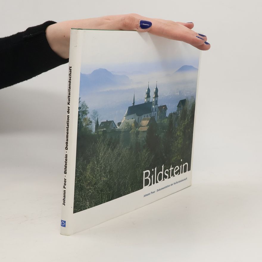 Johann Peer Dokumentation der Kulturlandschaft Bildstein