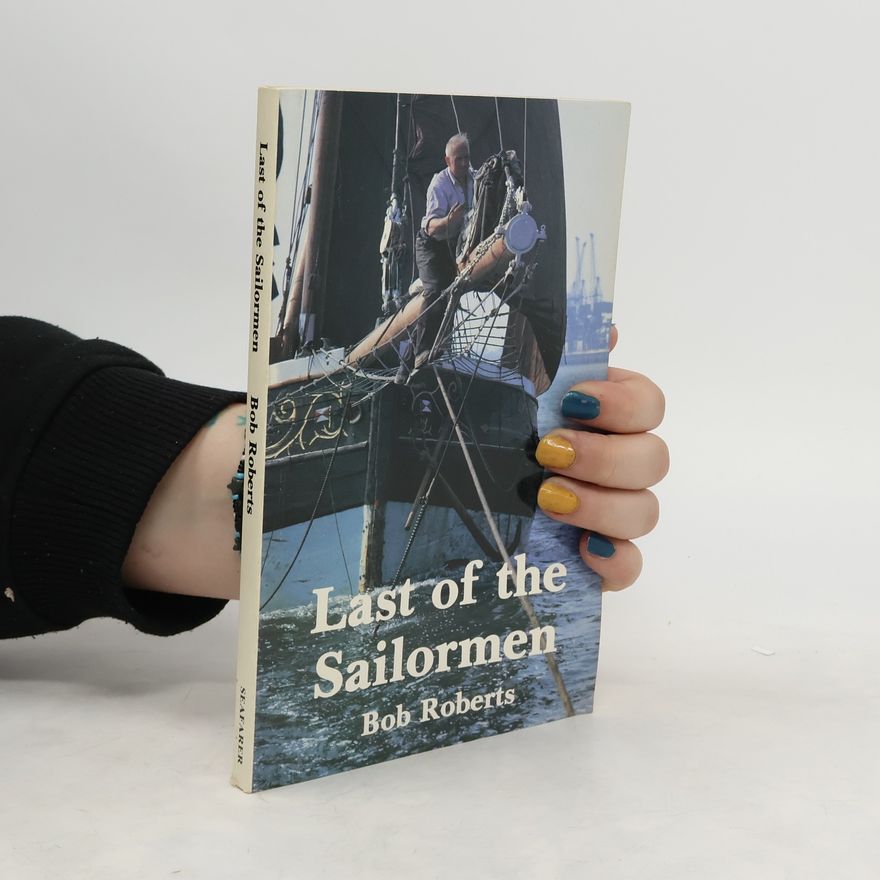 Bob Roberts Last of the Sailormen