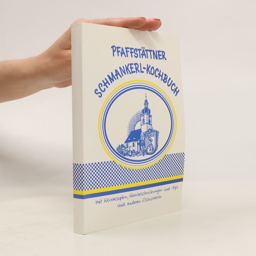 Kolektiv autorů Pfaffstättner Schmankerl-Kochbuch