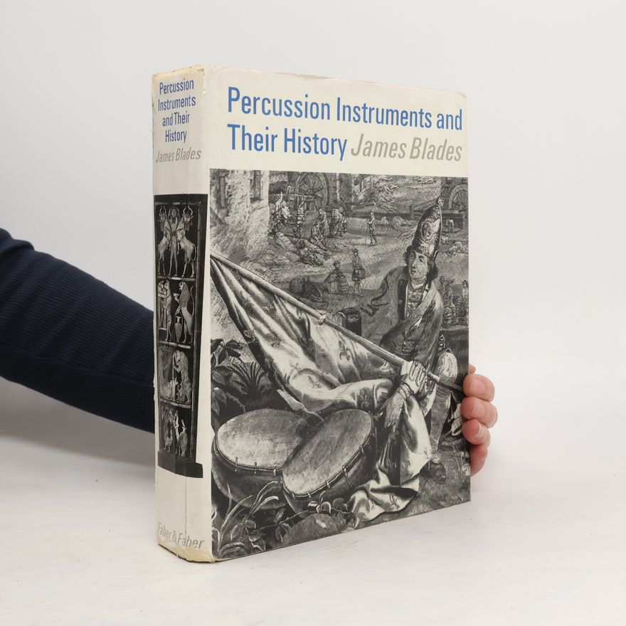 James Blades Percussion Instruments and Their History