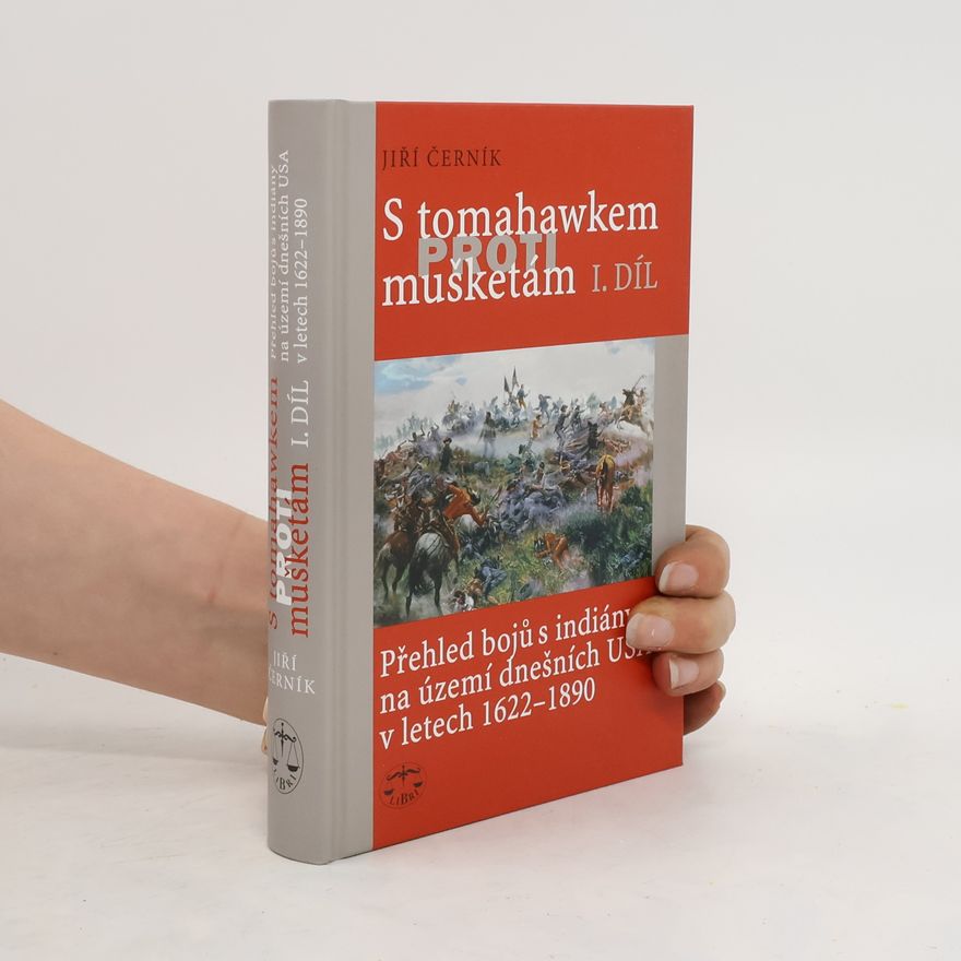 Jiří Černík S tomahawkem proti mušketám I.
