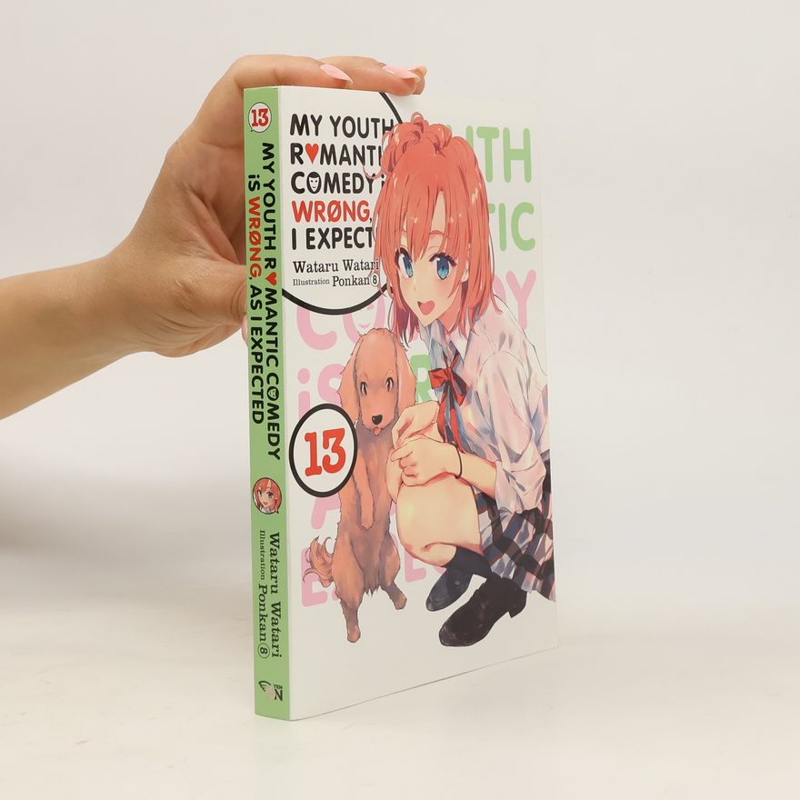 Wataru Watari My Youth Romantic Comedy Is Wrong, As I Expected, Vol. 13