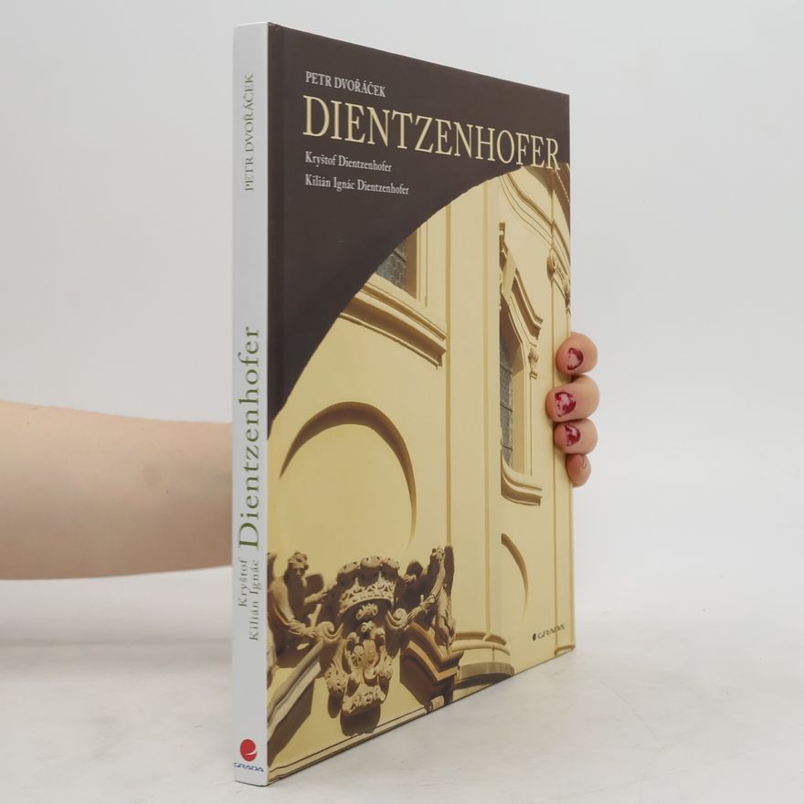 Petr Dvořáček Dientzenhofer : Kryštof Dientzenhofer, Kilián Ignác Dientzenhofer