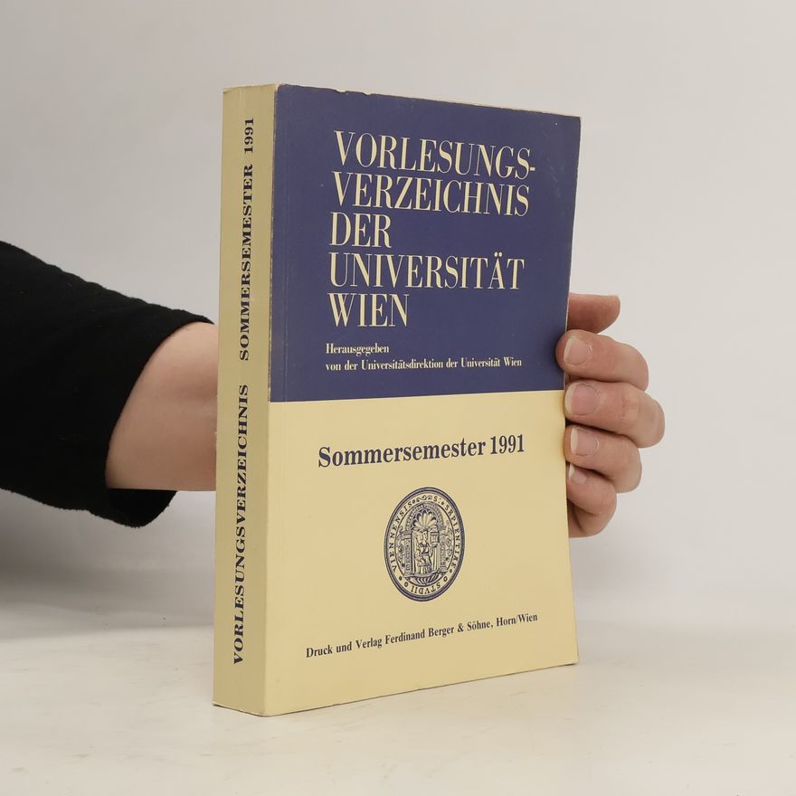 Autorenkollektiv Vorlesungsverzeichnis der Universität Wien. Sommersemester 1991