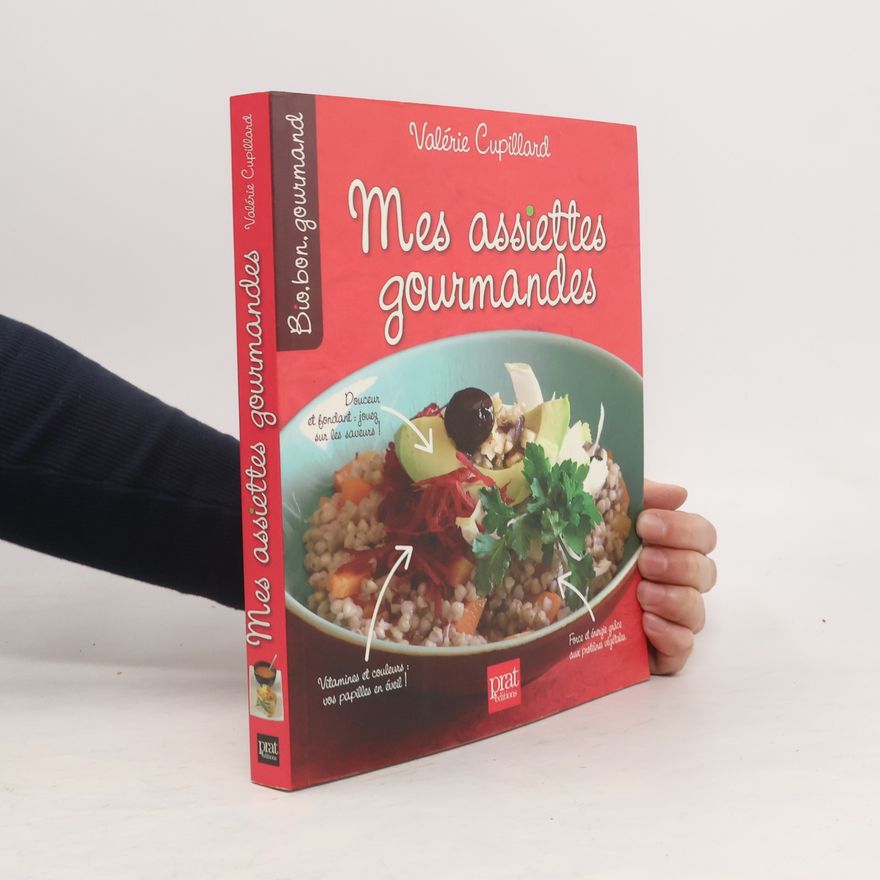 Valérie Cupillard Mes assiettes gourmandes
