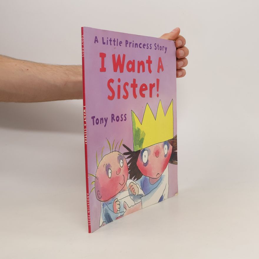 Tony Ross I Want a Sister!